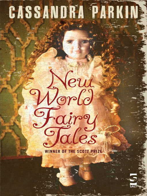 Title details for New World Fairy Tales by Cassandra Parkin - Available